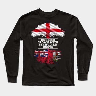 English Grown With Bermudian Roots - Gift for Bermudian With Roots From Bermuda Long Sleeve T-Shirt